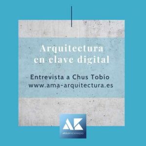 Entrevista a Chus Tobío de Ama-Arquitectura